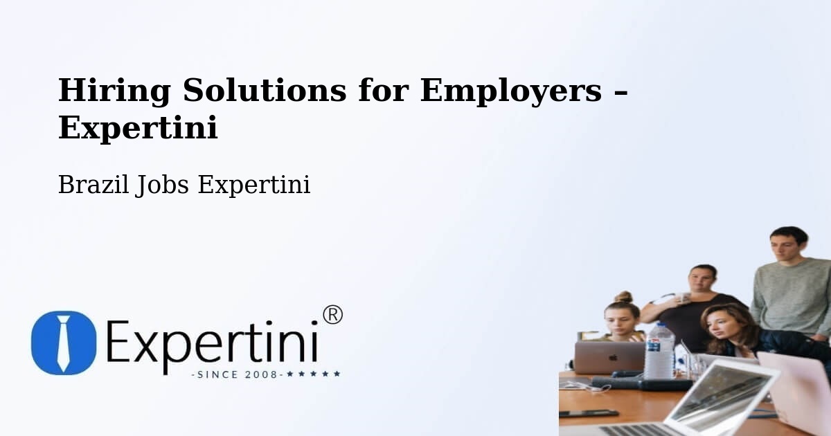 Hiring Solutions for Employers in Bonito - Bonito, Brazil Jobs Expertini